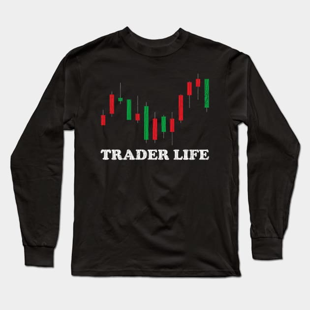 Trader Life ✅ Long Sleeve T-Shirt by Sachpica